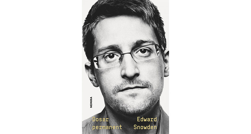 Autobiografia lui Edward Snowden – o mărturie care a schimbat lumea. Exclusiv la Nemira