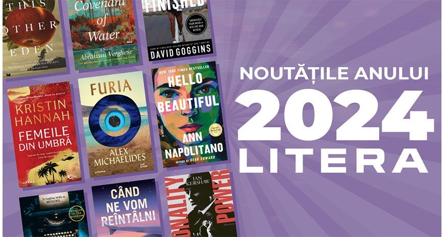 Cele mai așteptate titluri din 2024 de la Editura Litera