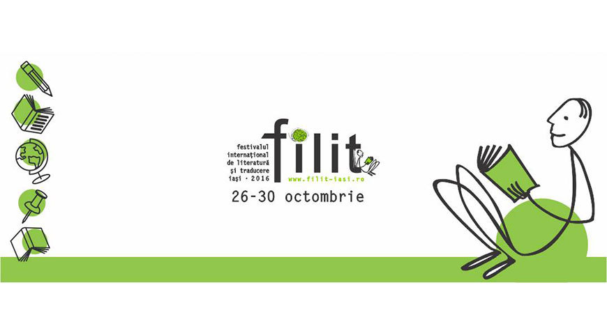 Invitații Festivalului Internațional de Literatură și Traducere de la Iași (FILIT), ediția a IV-a