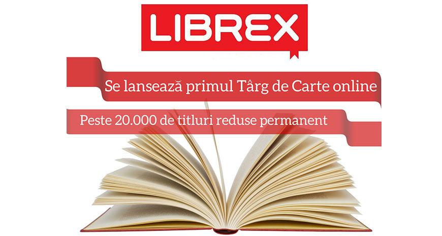 S-a lansat Primul Târg Online de Carte cu toate cărțile la reducere permanent: Librex.ro