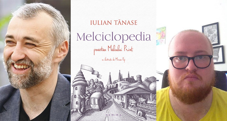 „Melciclopedia”, de Iulian Tănase & ilustrații de Mircea Pop – o aventură a imaginației și erudiției