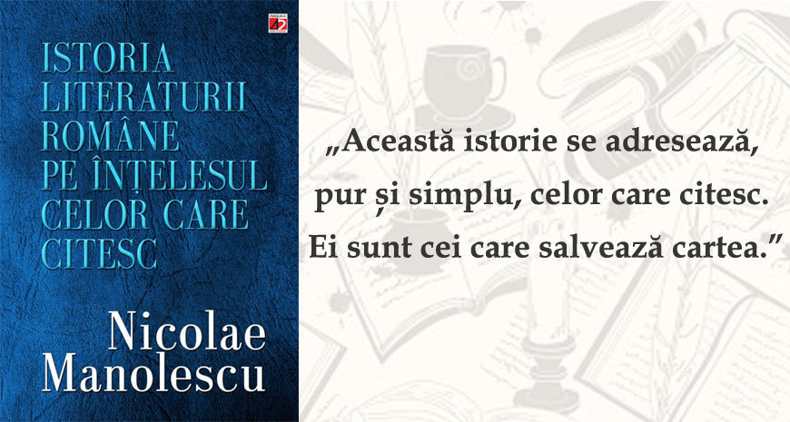 O nouă istorie a literaturii române lansată de Nicolae Manolescu la Gaudeamus 