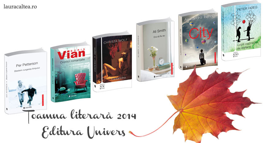 Toamna literară 2014 – Noutăți la Editura Univers