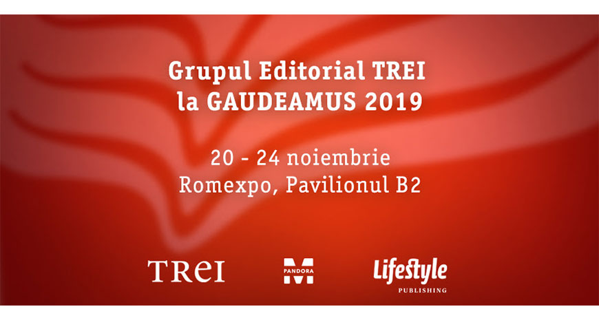 Noutățile Grupului Editorial Trei la Gaudeamus 2019
