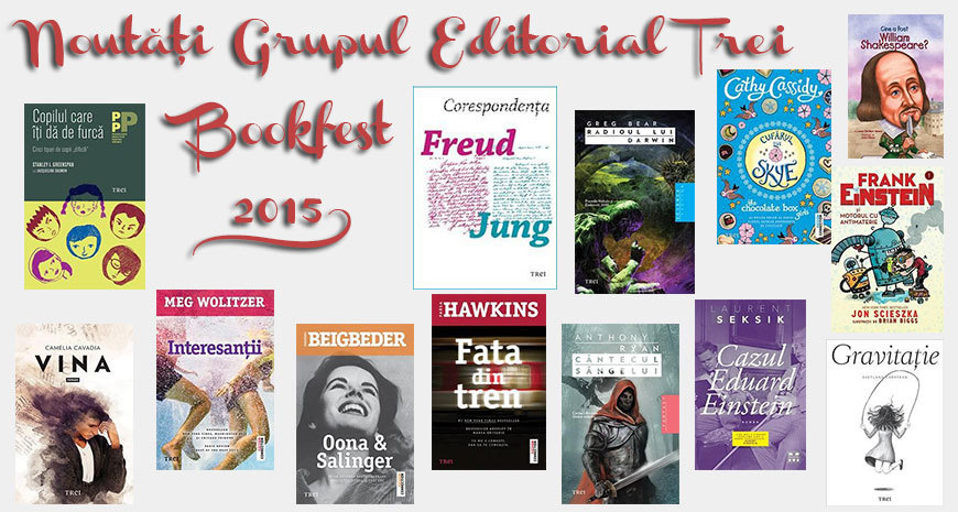 Noutăți ale Grupului Editorial Trei la Bookfest 2015