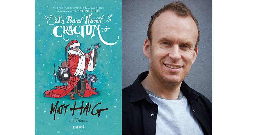 Cea mai frumoasă carte de sărbători: „Un băiat numit Crăciun”, de Matt Haig apare la Editura Nemi