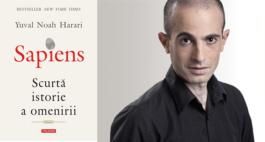 Cartea verii: „Sapiens”, de Yuval Noah Harari